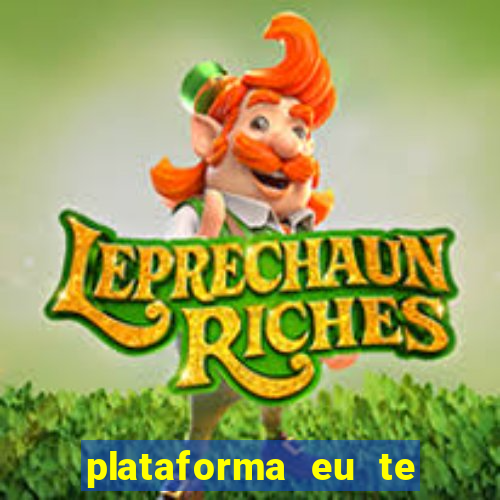 plataforma eu te amo pg